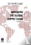 Mikkola, Juliana H, Skjott-Larsen, Tage, Kotzab, Herbert - Managing the Global Supply Chain