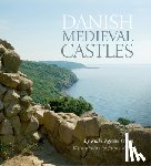 Olsen, Rikke Agnete - Danish Medieval Castles
