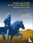  - Horse and Rider in the Late Viking Age