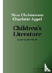 Christensen, Nina, Appel, Charlotte - Children's Literature in the Nordic World