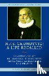 Bradley, Saj - N.F.S. Grundtvig - A Life Recalled: An Anthology of Biographical Source-Texts