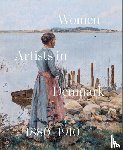  - Women Artists in Denmark 1880-1910
