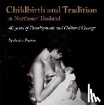 Poulsen, Anders - Childbirth and Tradition in Northeast Thailand