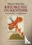 Agnete Olsen, Rikke - Krigskunst Og Kanoner/Kriegskunst Und Kanonen: Johannes Bengedans' Bøssemester- Og Krigsbog/Das Büchsenmeister- Und Kriegsbuch Des Johannes Bengedans
