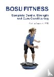 Aagaard, Marina - BOSU FITNESS - Complete Cardio, Strength and Core Conditioning