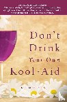 Michaels, Kim - Don't Drink Your own Kool-Aid