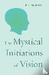 Michaels, Kim - The Mystical Initiations of Vision