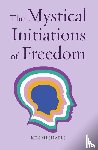 Michaels, Kim - The Mystical Initiations of Freedom