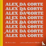  - Alex Da Corte: Mr. Remember