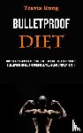 Kung, Travis - Bulletproof Diet