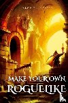 Gaardsted, Jakob - How to Make Your Own Roguelike with TypeScript