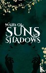 Larsson, Scarlett - Wars of Suns and Shadows