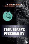 Holmbaeck, Christina - A Guide to Understanding Your Horse's Personality