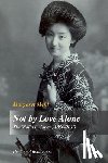 Mehl, Margaret - Not by Love Alone