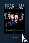 Tuxen, Henrik - Pearl Jam: The More You Need - The Less You Get