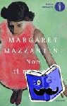 Mazzantini, Margaret - Non ti muovere