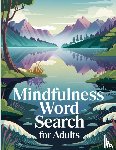 Bidden, Laura - Mindfulness Word Search Book for Adults