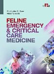 Byers, Christopher G., Giunti, Massimo - FELINE EMERGENCY & CRITICAL CARE MEDICINE