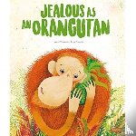 Trevisan, Irena - Jealous as an Orangutan