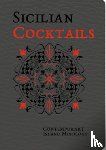 Dammone, Alessandra - Sicilian Cocktails: Contemporary Island Mixology