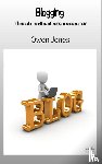 Jones, Owen - Blogging - The Modern Method Of Mass Communication!