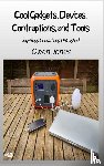 Jones, Owen - Cool Gadgets, Devices, Contraptions, And Tools - Ingenious Innovations Unleashed!