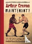 Guigon, Emmanuel - Arthur Cravan: Maintenant?