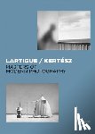 - Lartigue | Kertesz
