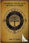 Hall, Manly P. - Las Enseñanzas Secretas de Todos los Tiempos