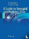 Galli, Maria Albina, Danzi, Gian Battista - A Guide to Neonatal and Pediatric ECGs