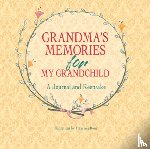  - Grandma's Memories for My Grandchild