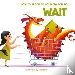  - How to Teach your Dragon to Wait