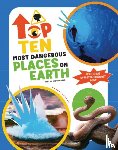 Banfi, Cristina - The Top Ten: Most Dangerous Places on Earth