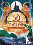  - The 50 Most Mysterious Places Ever