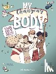  - My Changing Body