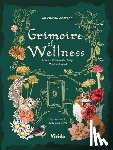 Mostacci, Anastasia - Grimoire of Wellness