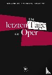 - Die letzten Tage der Oper (German edition)