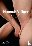  - Hannah Villiger: Amaze Me