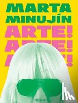  - Marta Minujín: Arte! Arte! Arte!