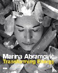  - Marina Abramovic: Transforming Energy