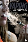 F. Perry, Michael - ADOLESCENT VAPING AND CIGARETTE USE