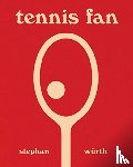 Wurth, Stephan - Stephan Wurth: Tennis Fan