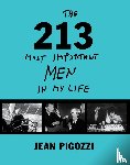 Pigozzi, Jean - Jean Pigozzi: The 213 Most Important Men In My Life
