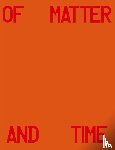 Hauptman, Michael - Michael Hauptman: Of Matter and Time
