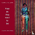  - Free as they want to be: Artists Committed to Memory