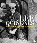 Quinones, Lee - Lee Quiñones: Fifty Years of New York Graffiti Art and Beyond