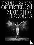Okri, Ben - Matthew Brookes: Expression of Freedom