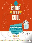 Coder Kids - Programmiere lustige Computerspiele mit Scratch