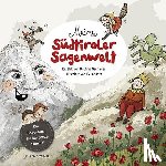 Kathrin, Gschleier - Meine Südtiroler Sagenwelt