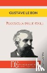 Le Bon, Gustave - Psicologia Delle Folle